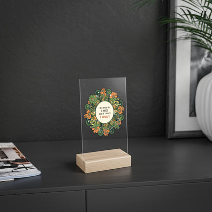 Quirky Quotes on Wooden Stand: "if I want to I will"